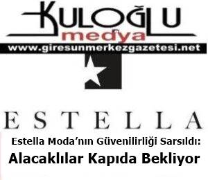 Estella Moda Güvenilirliğini Kaybetti