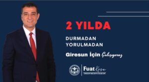 BAŞKAN FUAT KÖSE: “2 YILDA DURMADAN, YORULMADAN ÇALIŞTIK”